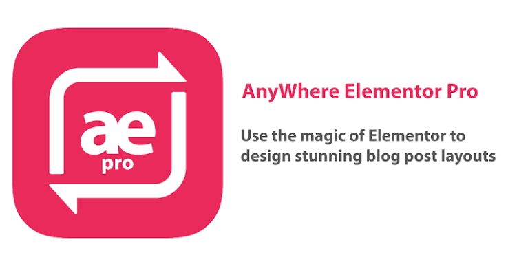 افزونه AnyWhere Elementor Pro - ساخت قالب‌های سراسری و داینامیک برای المنتور